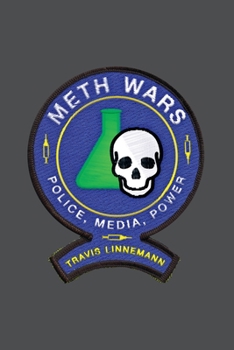 Paperback Meth Wars: Police, Media, Power Book