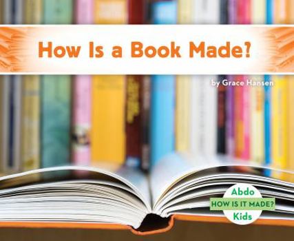 How Is a Book Made? - Book  of the How Is It Made?