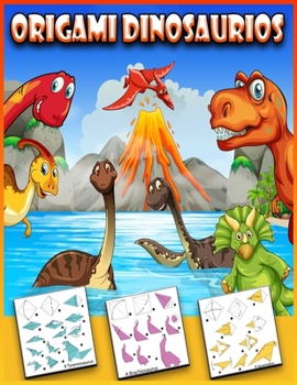 Paperback Origami Dinosaurios: Dinosaurios de papel - ideal para un regalo [Spanish] Book