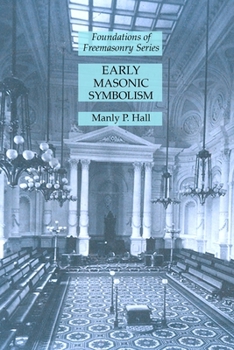 Paperback Early Masonic Symbolism: Foundations of Freemasonry Series Book