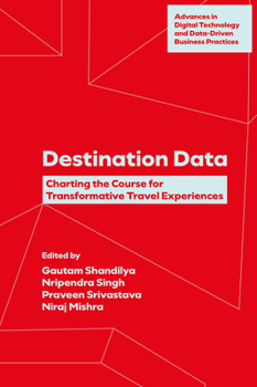 Hardcover Destination Data: Charting the Course for Transformative Travel Experiences Book