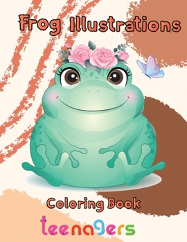 Paperback Frog illustrations Coloring Book teenagers: 8.5''x11''/ Book