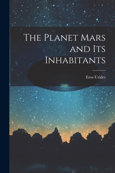 Paperback The Planet Mars and its Inhabitants Book