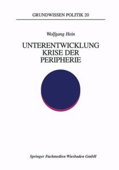 Paperback Unterentwicklung -- Krise Der Peripherie: Phänomene -- Theorien -- Strategien [German] Book