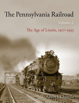 Hardcover The Pennsylvania Railroad: The Age of Limits, 1917-1933 Book
