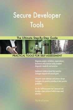 Paperback Secure Developer Tools The Ultimate Step-By-Step Guide Book