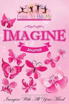 Paperback Free To Be Me Journal: Imagine: Level 1 Book