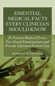 Paperback Essential Medical Facts Every Clinician Should Know: To Prevent Medical Errors, Pass Board Examinations and Provide Informed Patient Care Book