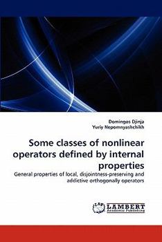 Paperback Some Classes of Nonlinear Operators Defined by Internal Properties Book