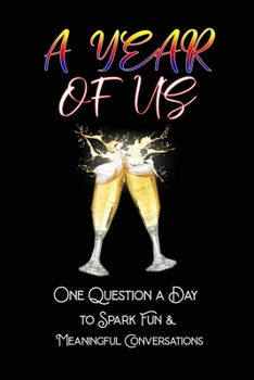 Paperback A Year of Us: One Question a Day to Spark Fun and Meaningful Conversations Book