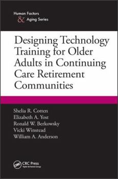 Paperback Designing Technology Training for Older Adults in Continuing Care Retirement Communities Book
