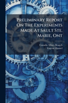 Paperback Preliminary Report On The Experiments Made At Sault Ste. Marie, Ont Book
