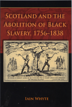 Paperback Scotland and the Abolition of Black Slavery, 1756-1838 Book