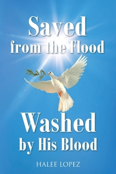 Paperback Saved from the Flood Washed by His Blood Book