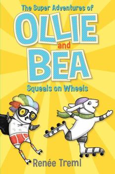 Paperback Squeals on Wheels: The Super Adventures of Ollie and Bea 2 Book