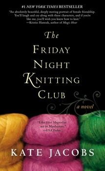 The Friday Night Knitting Club - Book #1 of the Friday Night Knitting Club