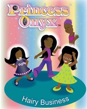 Paperback Princess Onyx: Hairy Business Book