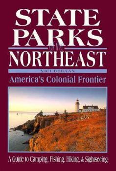Paperback State Parks of the Northeast: America's Colonial Frontier Book