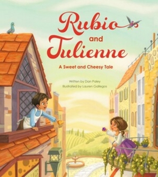 Hardcover Rubio and Julienne: A Sweet and Cheesy Tale Book