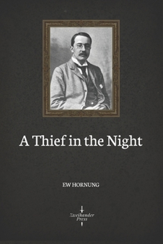 A Thief in the Night - Book #3 of the A.J. Raffles, The Gentleman Thief
