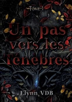 Paperback Un pas vers les Ténèbres: Tome 1 [French] Book