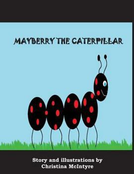 Paperback Mayberry the Caterpillar Book
