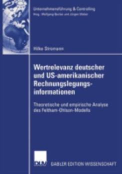 Paperback Wertrelevanz Deutscher Und Us-Amerikanischer Rechnungslegungsinformationen: Theoretische Und Empirische Analyse Des Feltham-Ohlson-Modells [German] Book