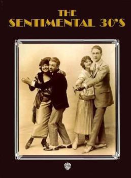 Paperback The Sentimental '30s: Piano/Vocal/Chords Book