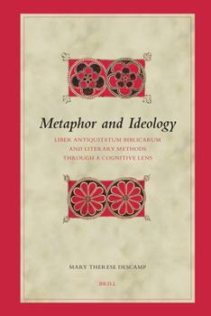 Metaphor and Ideology: Liber Antiquitatum Biblicarum and Literary Methods Through a Cognitive Lens