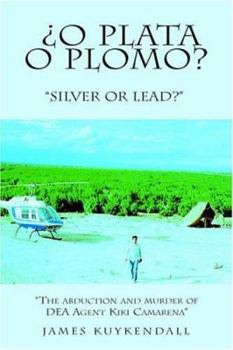 Hardcover O Plata O Plomo: Silver or Lead Book