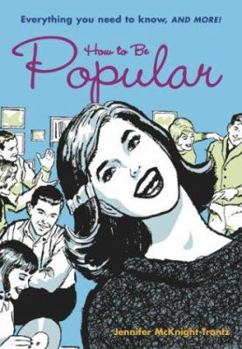 Paperback How to Be Popular: Everything You Need to Know, and More! Book
