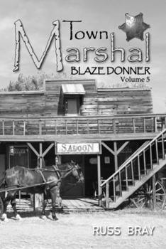 Paperback Town Marshall: Blaze Donner Vol 5 Book