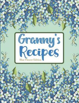 Paperback Granny's Recipes Blue Flower Edition Book