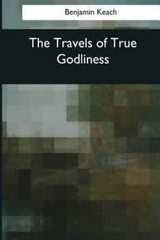 Paperback The Travels of True Godliness Book