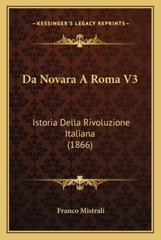Paperback Da Novara A Roma V3: Istoria Della Rivoluzione Italiana (1866) [Italian] Book