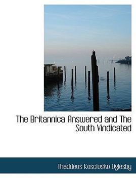 Paperback The Britannica Answered and the South Vindicated [Large Print] Book