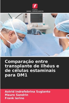 Paperback Comparação entre transplante de ilhéus e de células estaminais para DM1 [Portuguese] Book