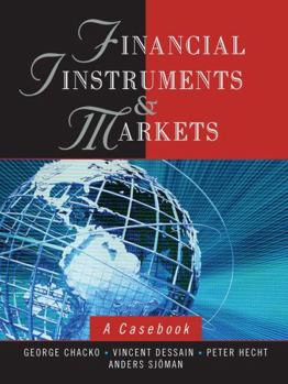 Hardcover Financial Instruments and Markets: A Casebook Book