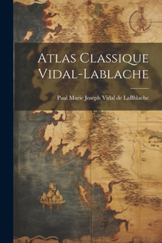 Paperback Atlas Classique Vidal-lablache Book