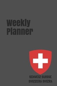 Weekly Planner: Switzerland calendar organizer agenda for 2020 (Europe)