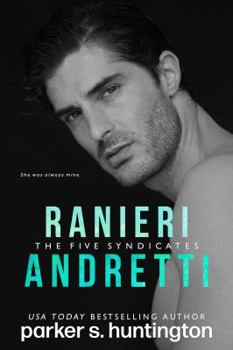 Ranieri Andretti - Book #2.5 of the Five Syndicates