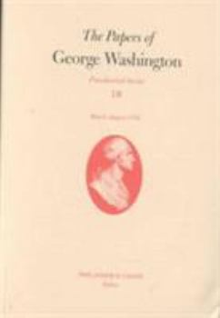 Hardcover The Papers of George Washington: March-August 1792 Volume 10 Book