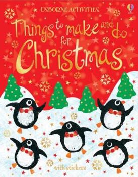 Things to Make and Do for Christmas (Usborne Activity)