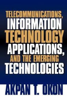 Paperback Telecommunications, Information Technology Applications, and The Emerging Technologies Book