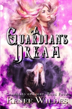 A Guardian's Dream - Book #4 of the Guardians of Light