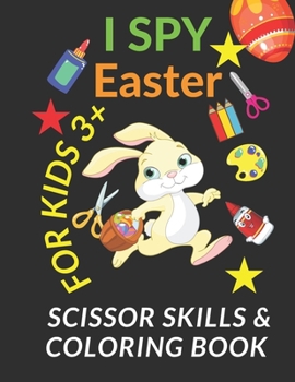 Paperback I spy Easter scissor skills & coloring book for kids 3+ Book