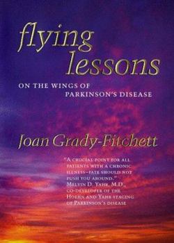 Hardcover Flying Lessons: On the Wings of Parkinson's Disease Book