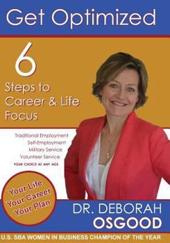 Paperback Get Optimized: 6 Steps to Career & Life Focus Book