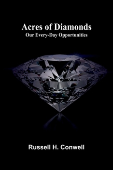 Paperback Acres of Diamonds: Our Every-day Opportunities Book