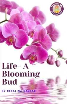 Paperback Life-A Blooming Bud Book